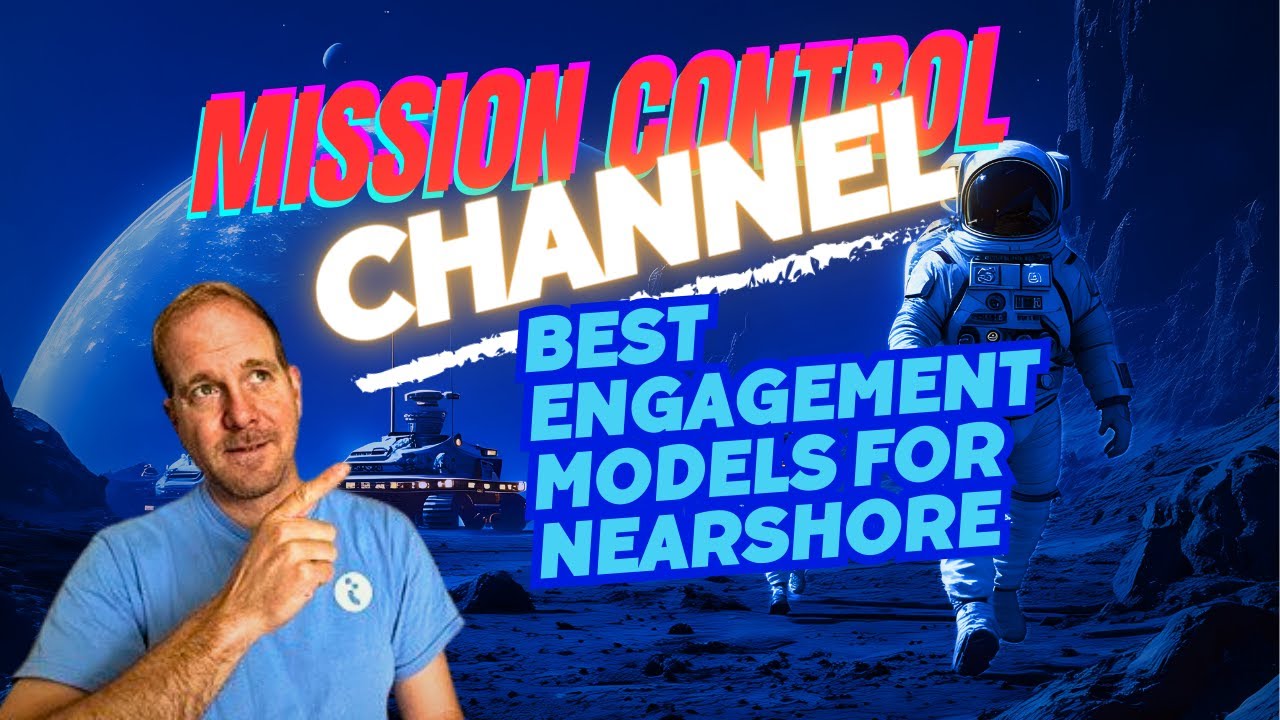This week on Mission Control: The Best Engagement Models for Nearshore IT
