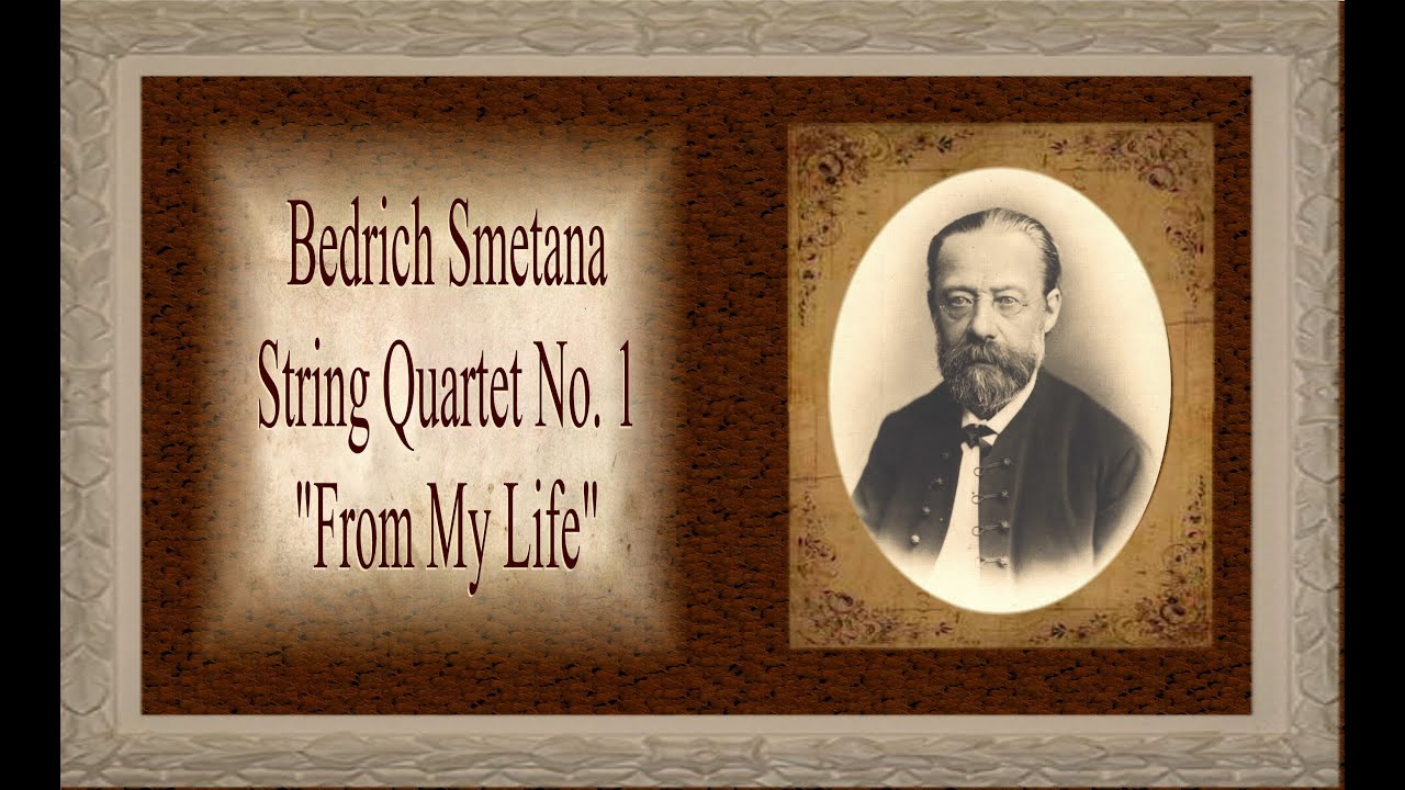 Smetana - String Quartet No. 1  'From My Life'