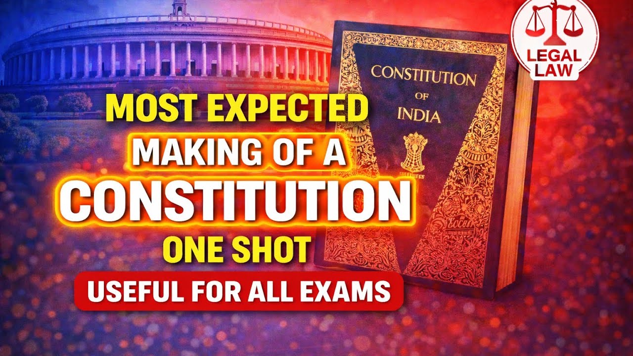MAKING OF A CONSTITUTION| GS(POLITY)|MOST EXPECTED ONE SHOT|USEFUL FOR ALL EXAMS|SSC|CUETPG LLB 2026