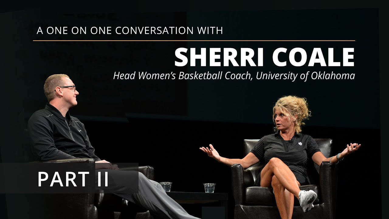 Sherri Coale, Women's Basketball Coach, Oklahoma | How To Be Real (Part II)
