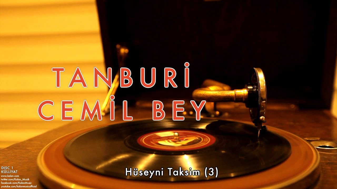 Tanburi Cemil Bey - Hüseyni Taksim (3) [ Külliyat © 2016 Kalan Müzik ]
