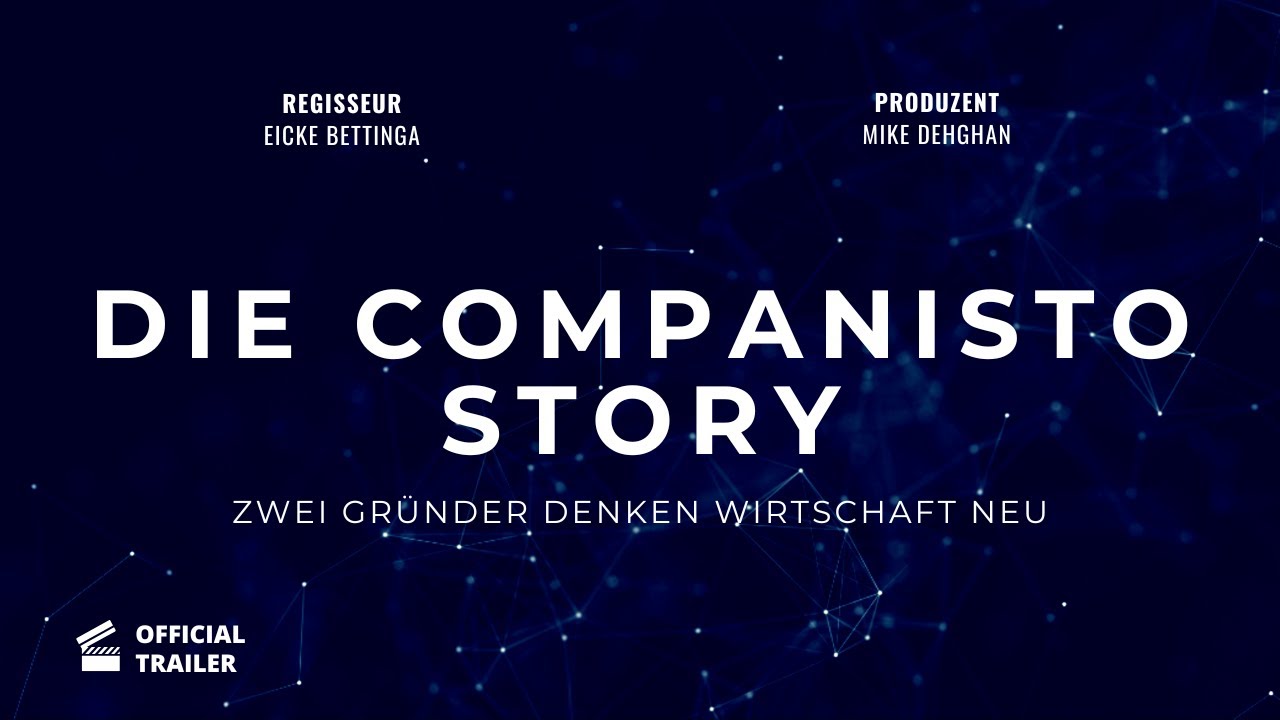 DIE COMPANISTO STORY &ndash; ZWEI GR&Uuml;NDER DENKEN WIRTSCHAFT NEU | OFFICIAL TRAILER