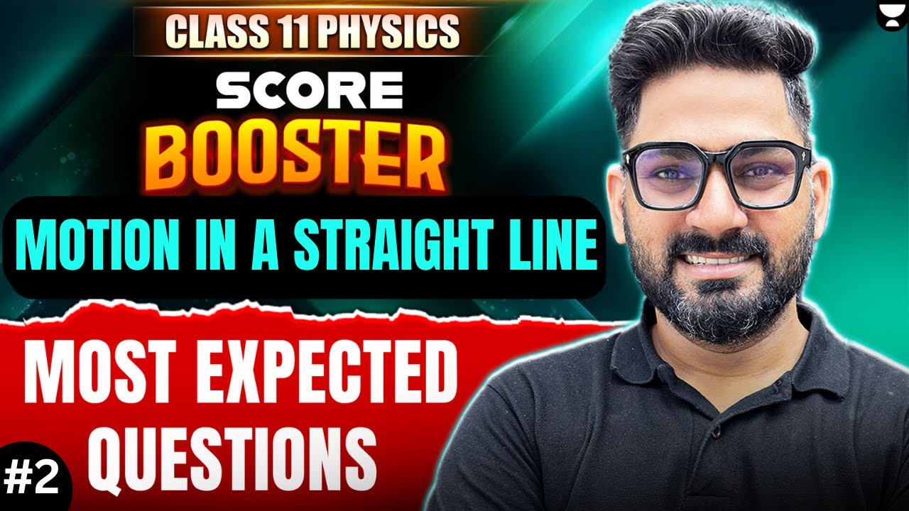 Class 11 Physics Most Expected Questions | Motion in Straight Line | Score Booster