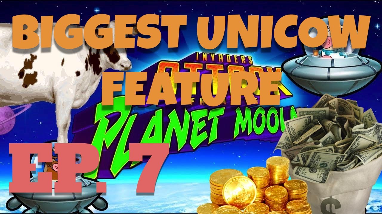 OUR LARGEST Unicow Feature Win! Invaders Attack From the Planet Moolah | GoBigOrGoHome Slots