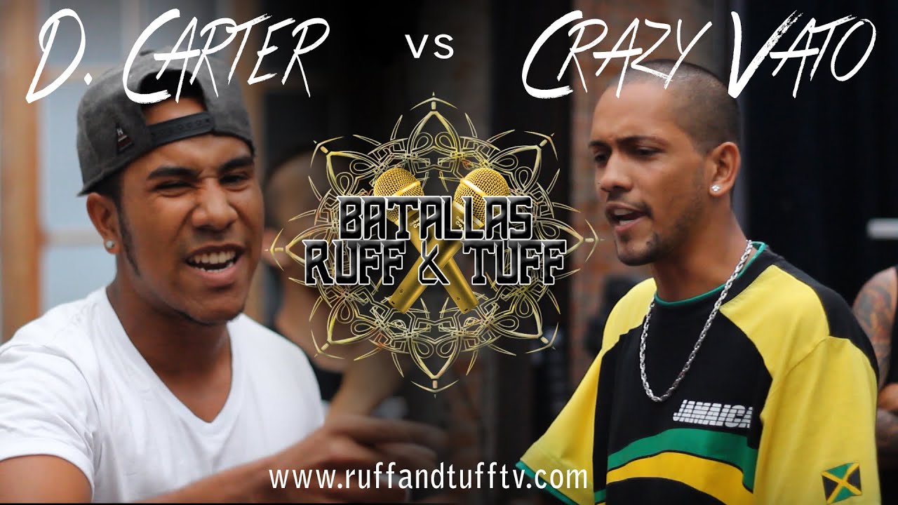 Batallas Ruff & Tuff: D. Carter vs Crazy Vato (RUFF & TUFF TV)
