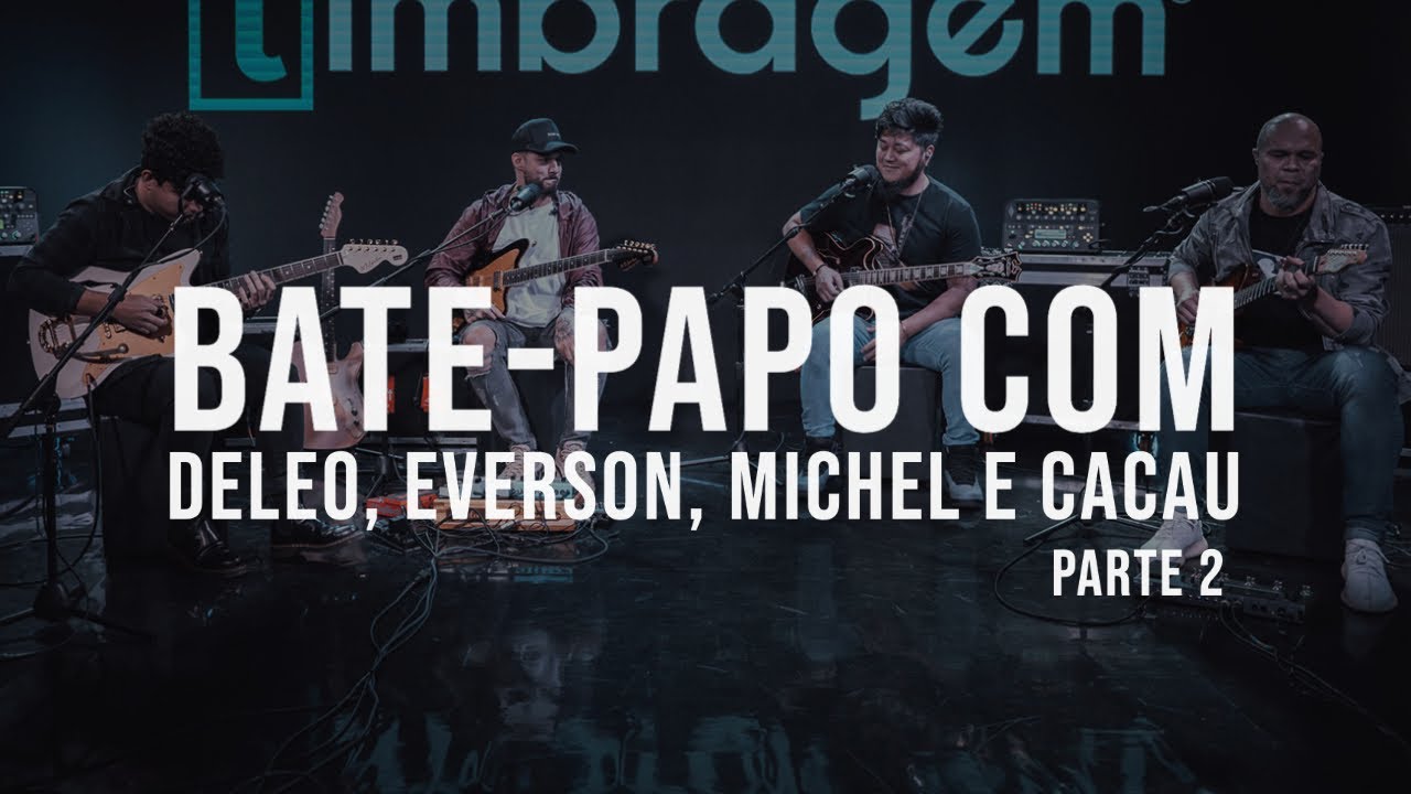 Bate-Papo com Deleo, Everson Menezes, Michel Fujiwara e Cacau Santos (Parte 2)