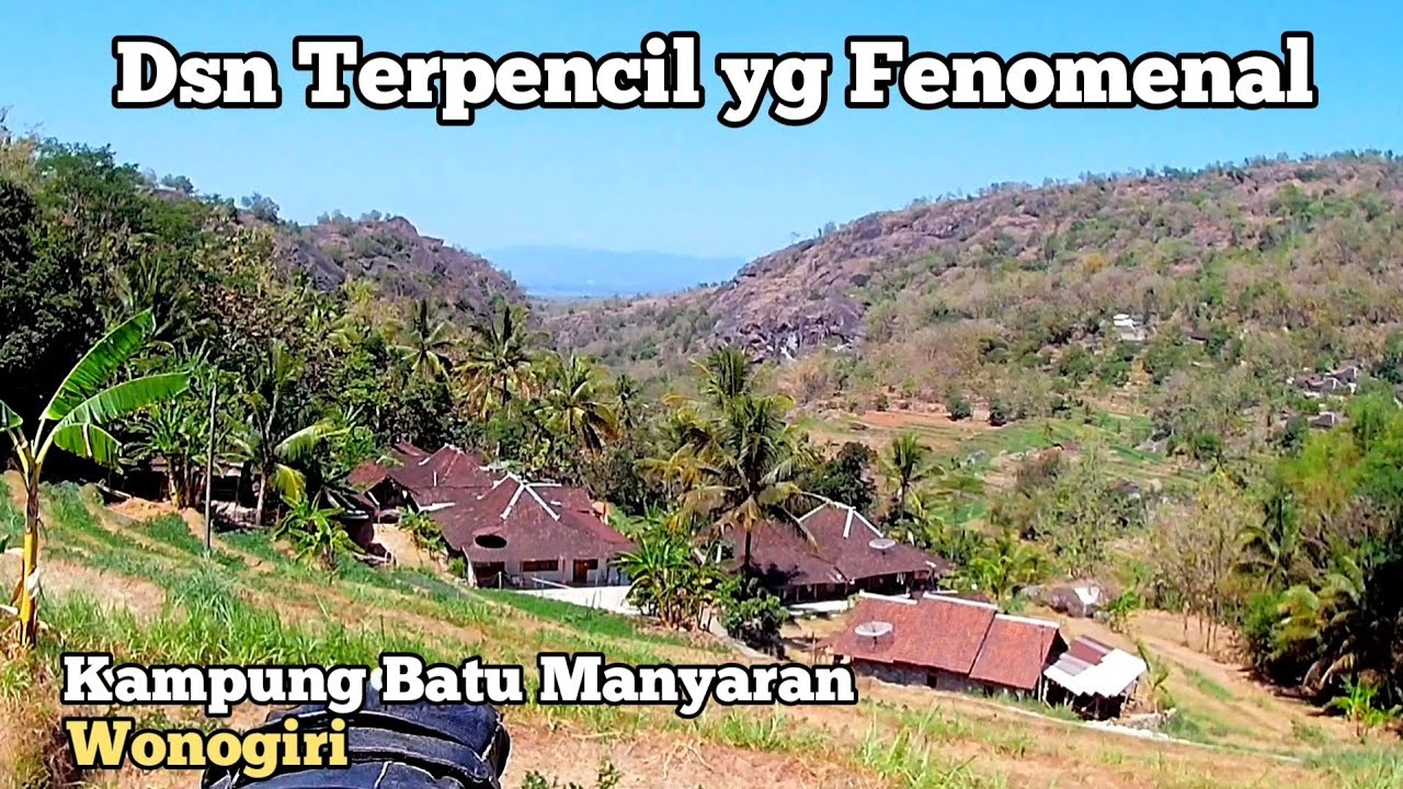 Desa Terpencil di Wonogiri yang Fenomenal❗Kampung Batu Manyaran Wonogiri - FERI NGEVLOG