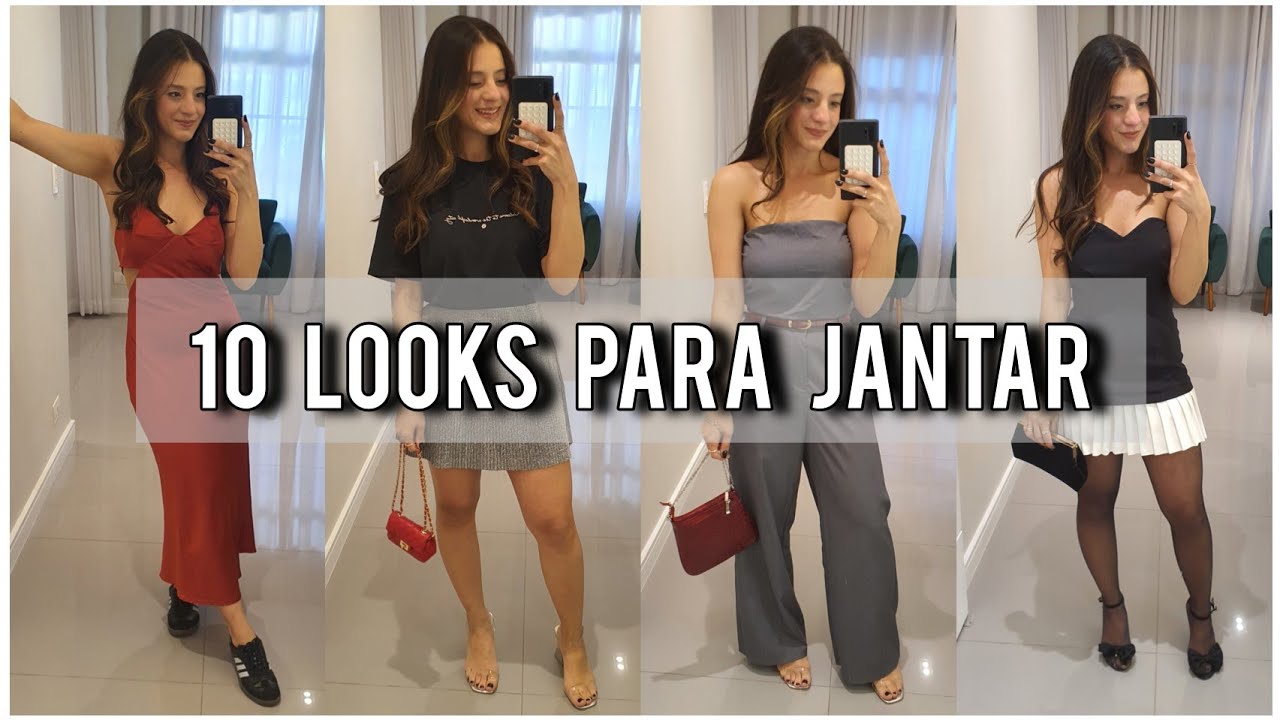 10 IDEIAS DE LOOKS PARA JANTAR