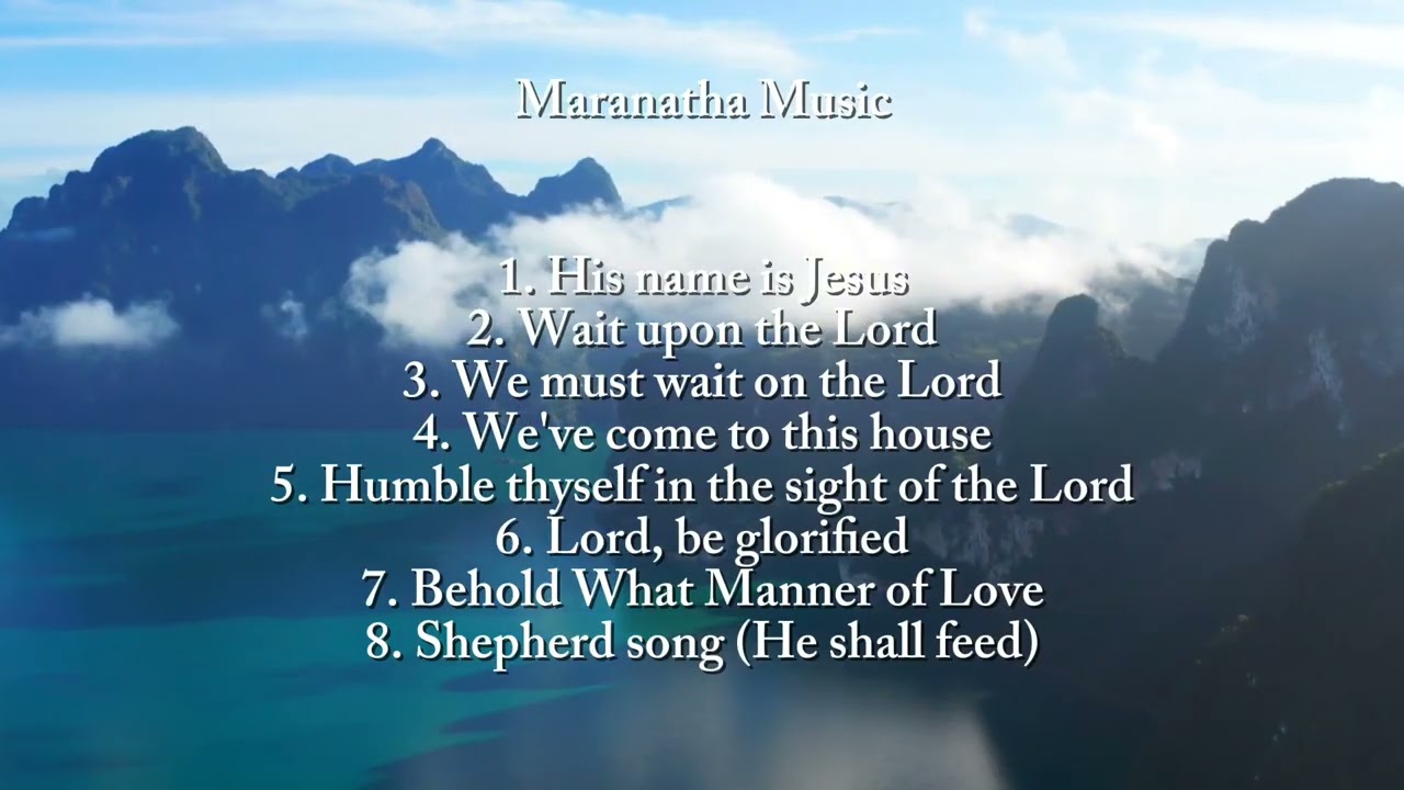Maranatha Meditations | 23-minute Praise and Worship Reflections/ Maranatha Music Playlist Vol. 1