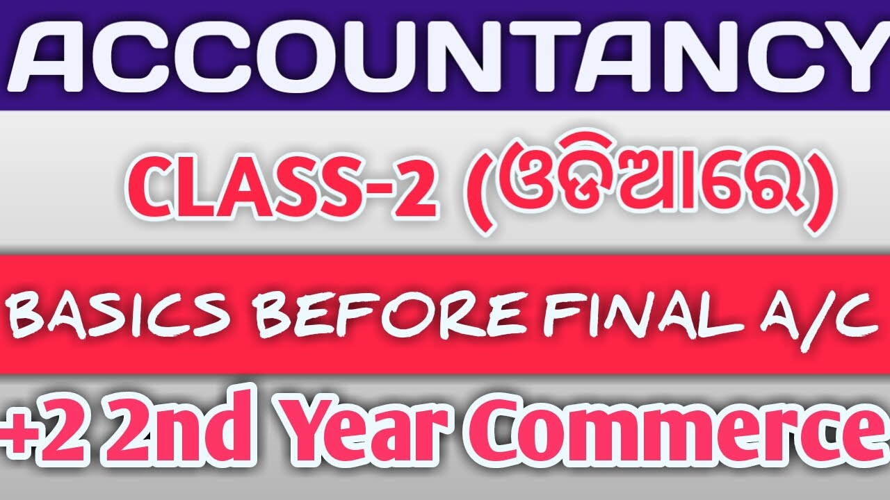 BASICS BEFORE FINAL A/C || +2 2ND YR. COMMERCE||