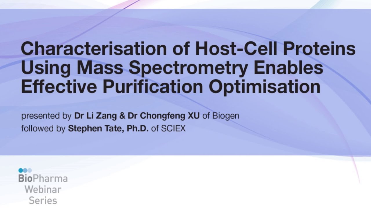 CHARACTERISATION OF HOST-CELL PROTEINS USING MASS SPECTROMETRY ENABLES PURIFICATION OPTIMISATION
