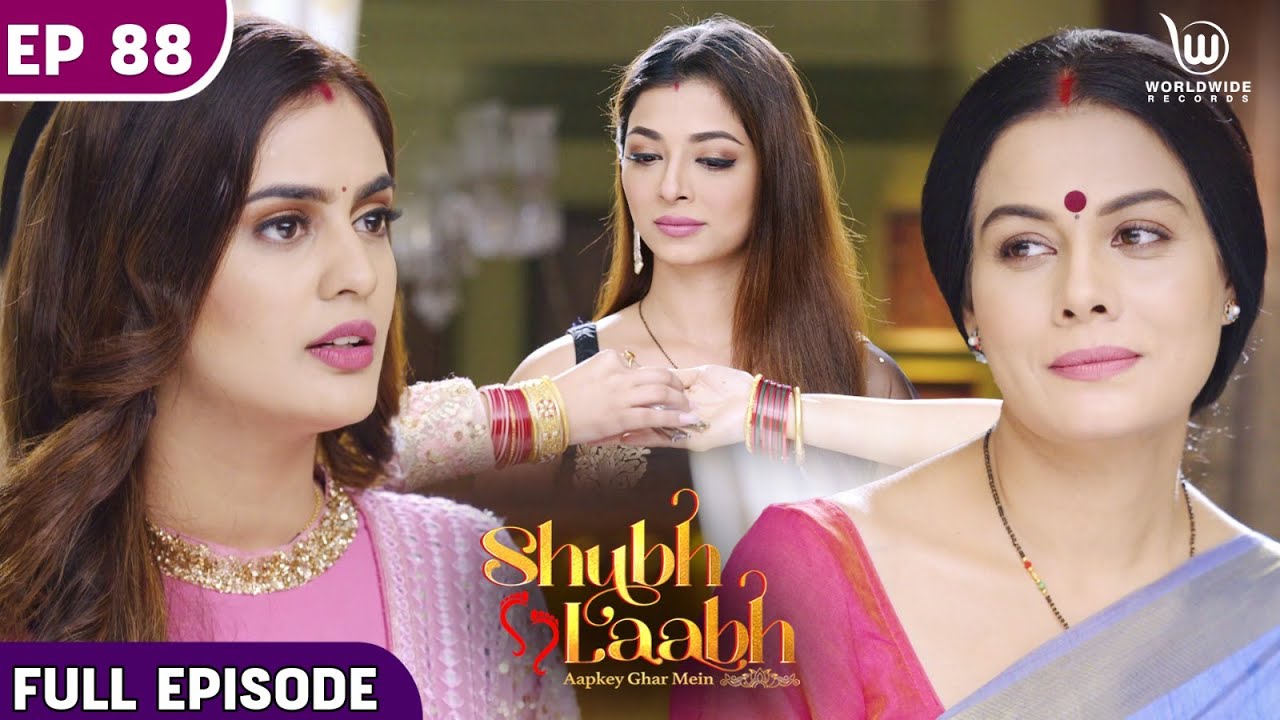 Shubh Laabh - Aapkey Ghar Mein | Shreya Takes A Tough Step! | Full Episode #laxmi EP - 88
