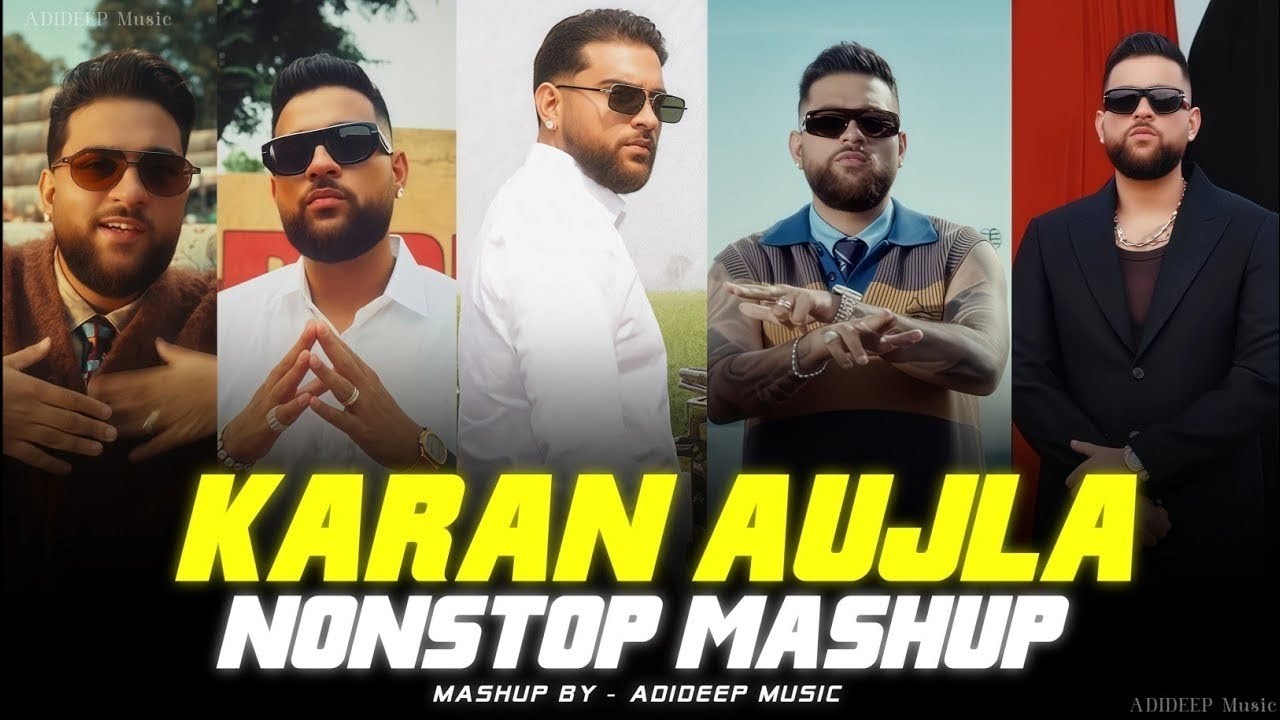 KARAN AUJLA - NONSTOP PUNJABI MASHUP l AUJLA x MOOSEWALA LATEST PUNJABI SONGS 2026