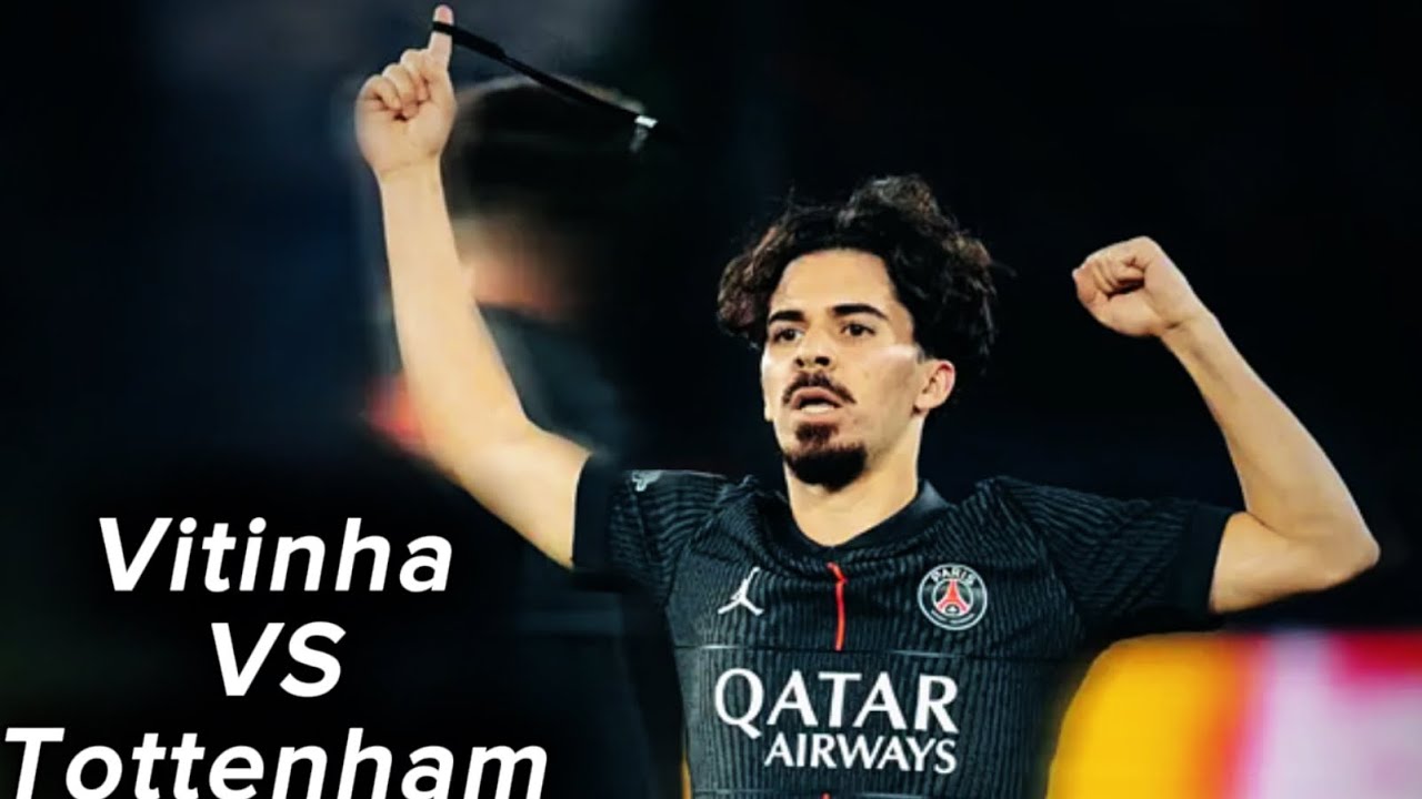 Vitinha vs Tottenham - Perfect performance, beautiful hat-trick ! 