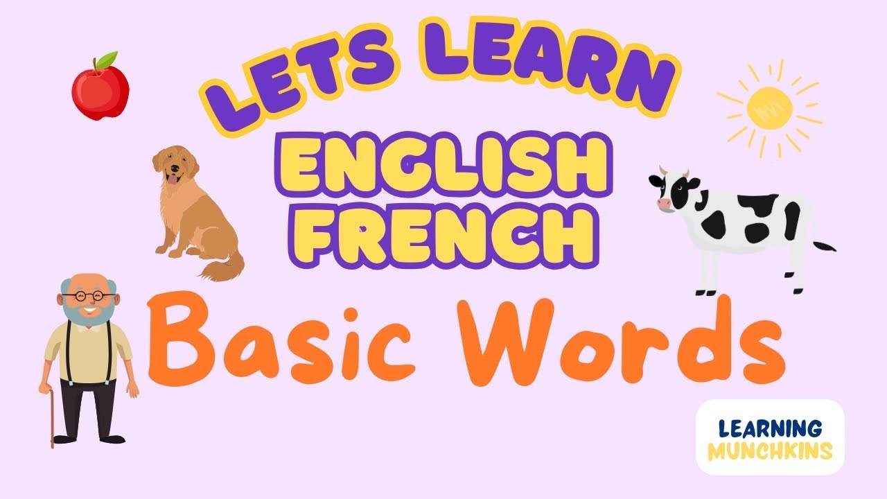 French-English Basic Words for Kids | Learn to Talk in French | Apprendre Premiers Mots en Francais