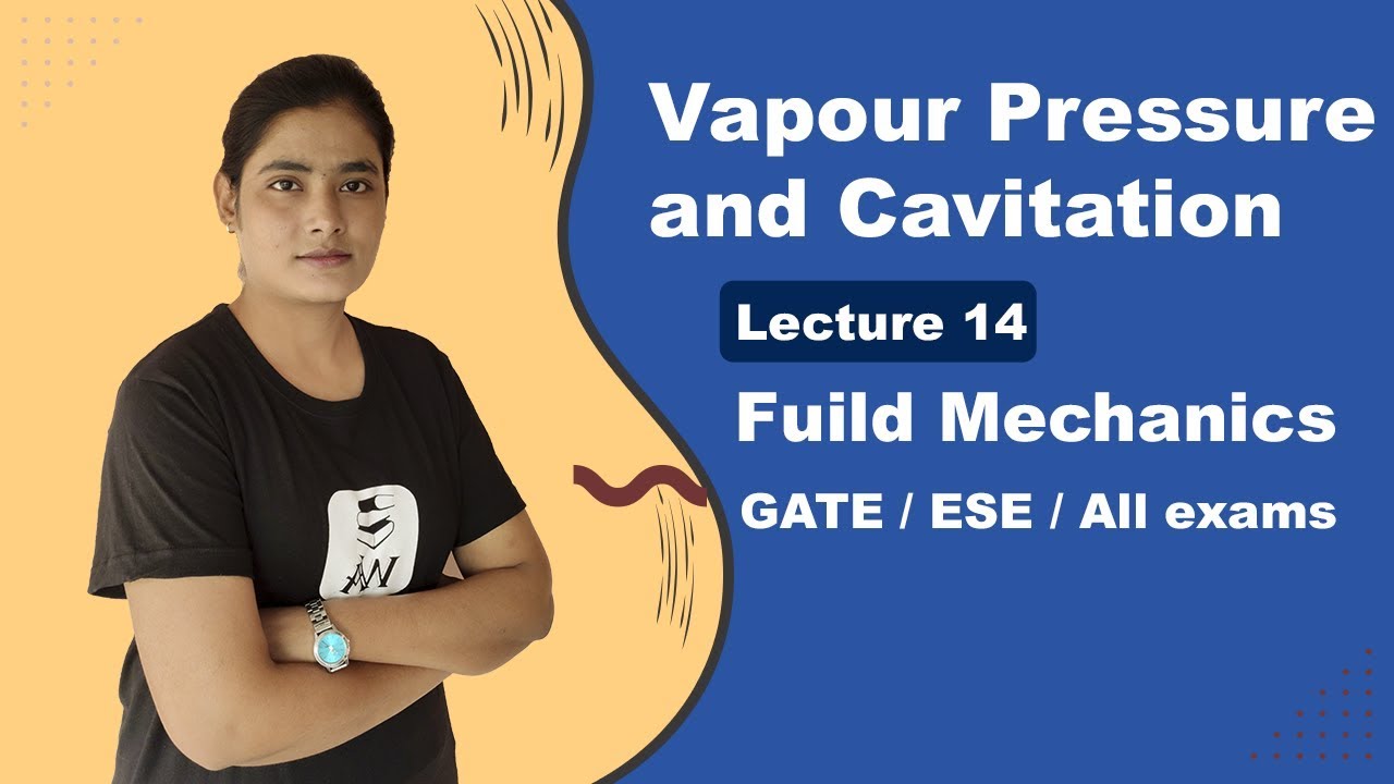 Vapour Pressure and Cavitation in Fluid Mechanics | Fluid Mechanics lectures in hindi