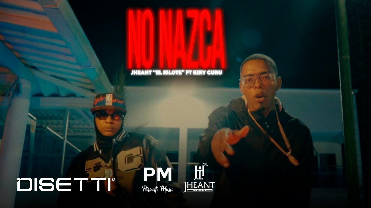 Jhean T X Kiry Curu- NO NAZCA (Video Oficial) prod. Pariente Music