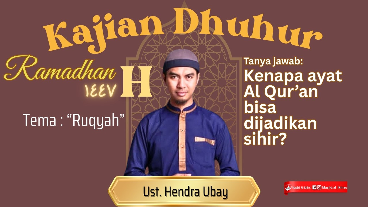 Masjid Al Ikhlas - Ust. Hendra Ubay - Ruqyah - Tukang Sihir