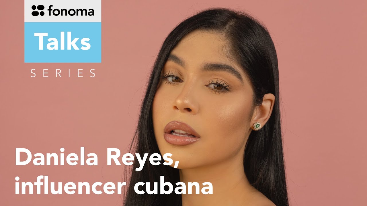 Fonoma - Daniela Reyes, famosa influencer cubana