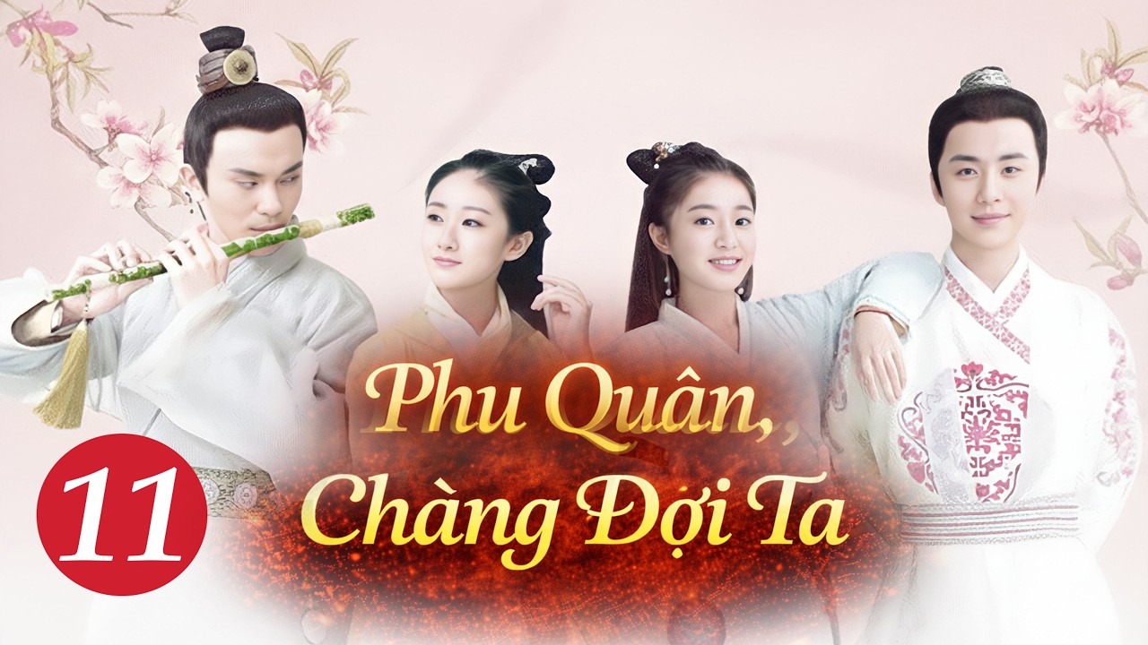 Phim Đặc Sắc 2026 | Phu Quân, Chàng Đợi Ta  - Tập 11 | Phim Cổ Trang Ngôn Tình Trung Quốc Hay
