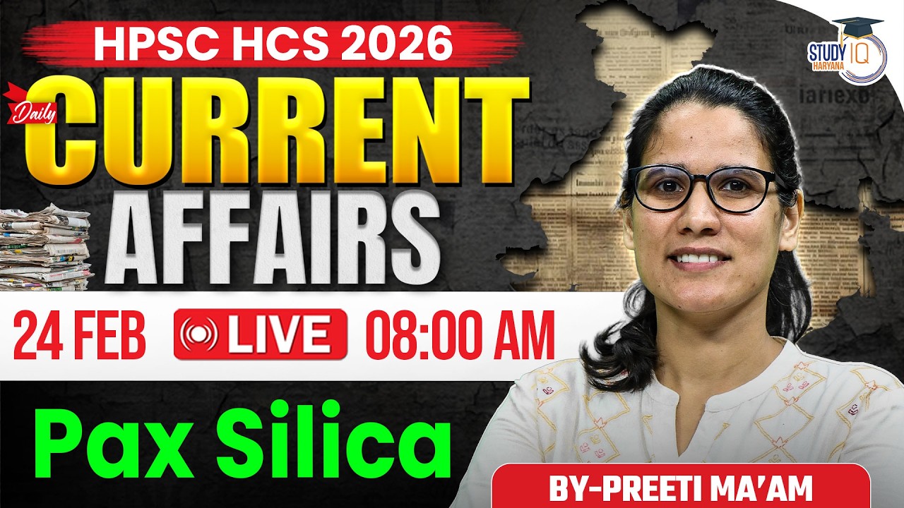 HPSC HCS 2026 | Daily Current Affairs | Today Current Affairs 24 February | By Preeti Ma’am |StudyIQ