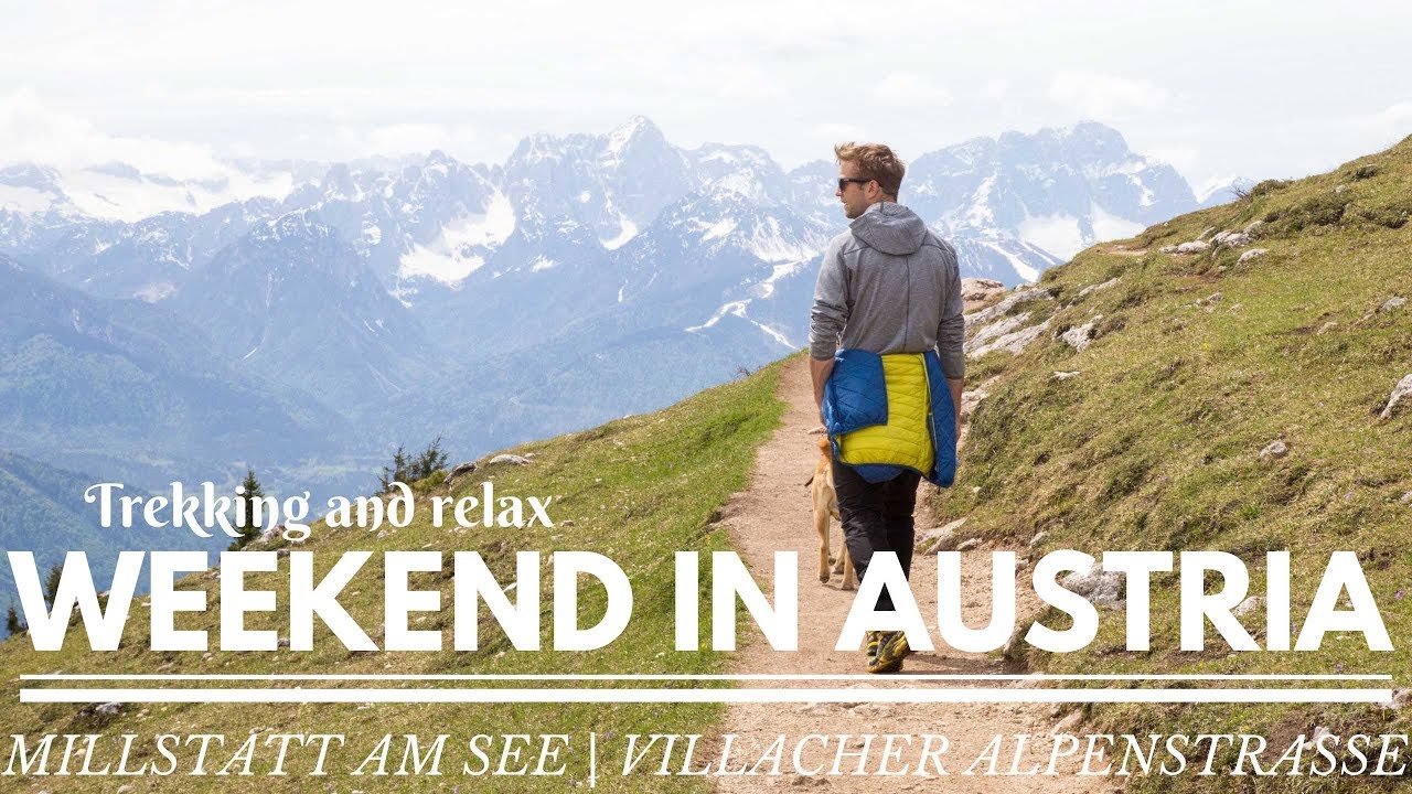 WEEKEND IN AUSTRIA | Trekking and relax in Millstatt and Villacher Alpenstrasse