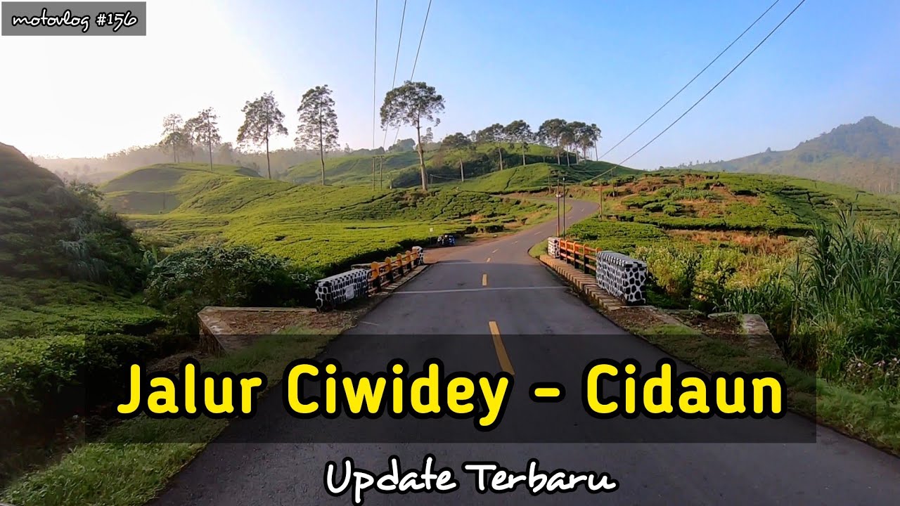 Jalur Ciwidey Cidaun Cianjur Selatan Update Terbaru