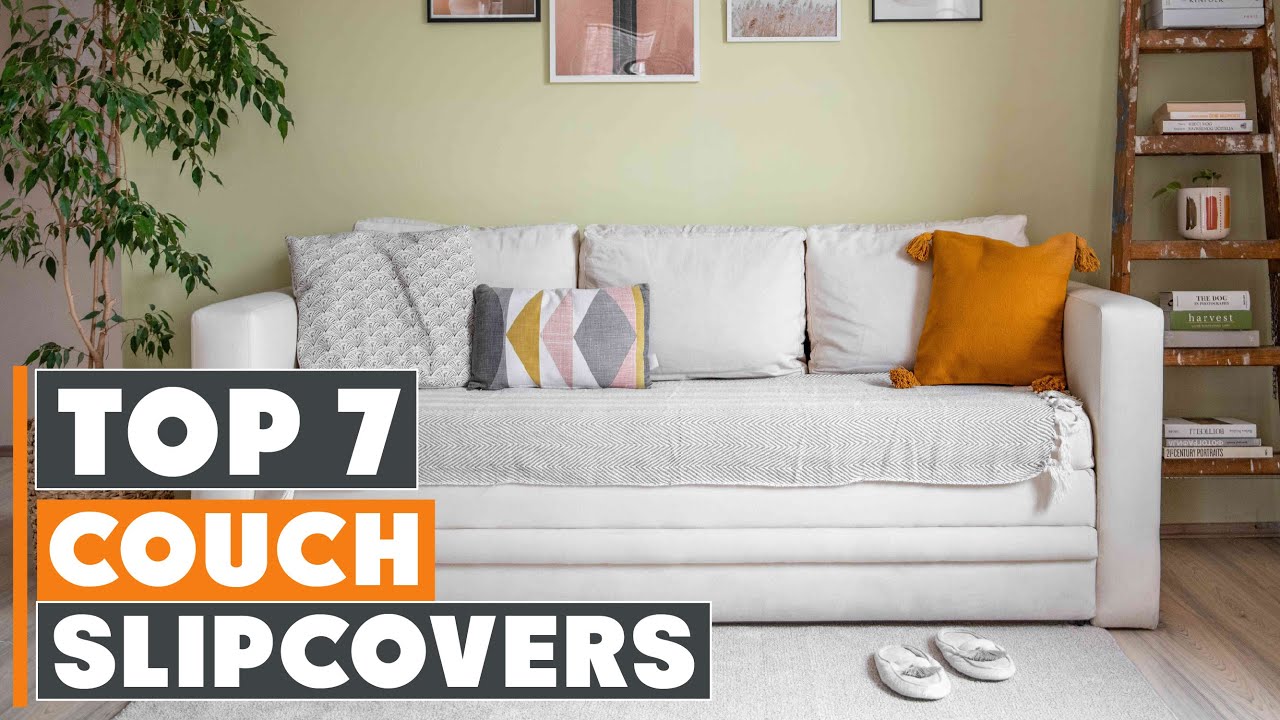 Top 7 Best Couch Slipcovers: Easy Installation and Durability
