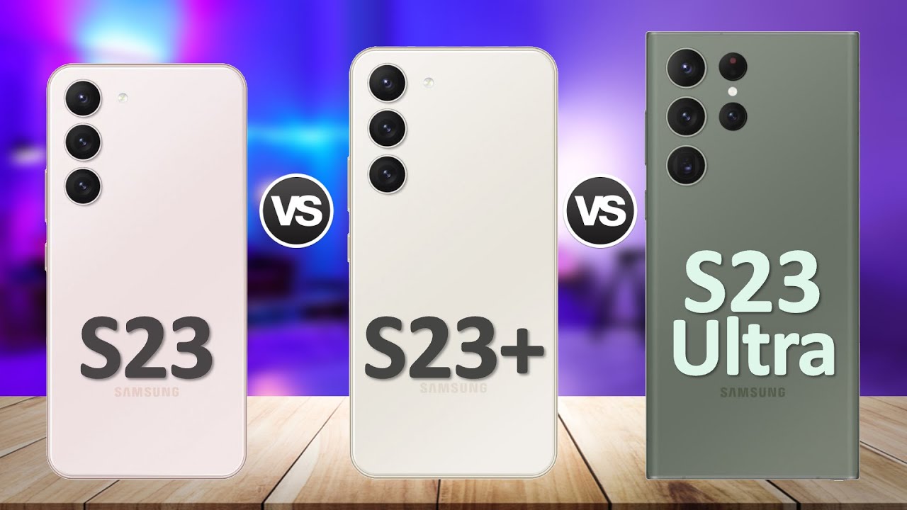 Samsung Galaxy S23 VS Samsung S23 Plus VS Samsung S23 Ultra