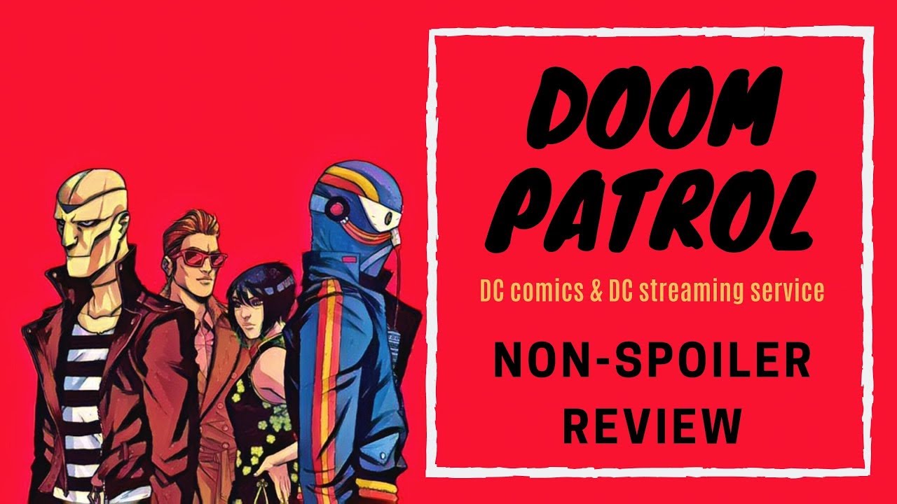 Convincing you kids to watch Doom Patrol (non-spoiler review)