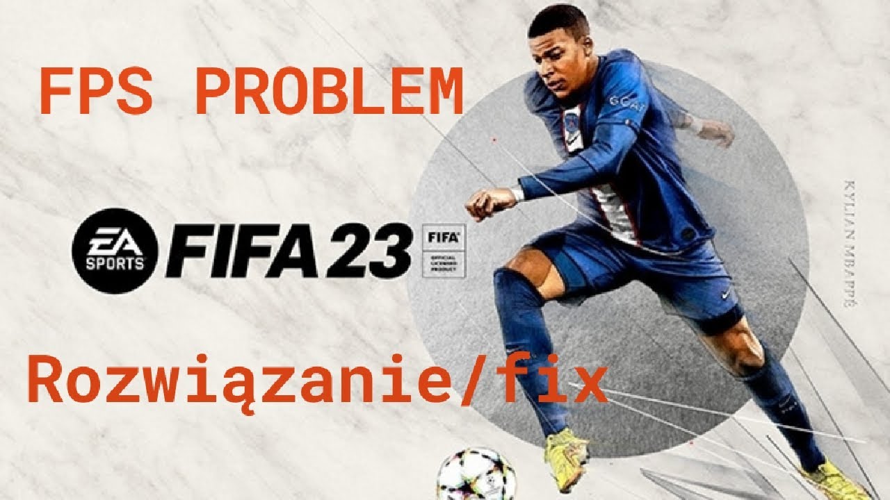 FIFA 23 PC FPS PROBLEM SZYBKIE ROZWIĄZANIE, FIX