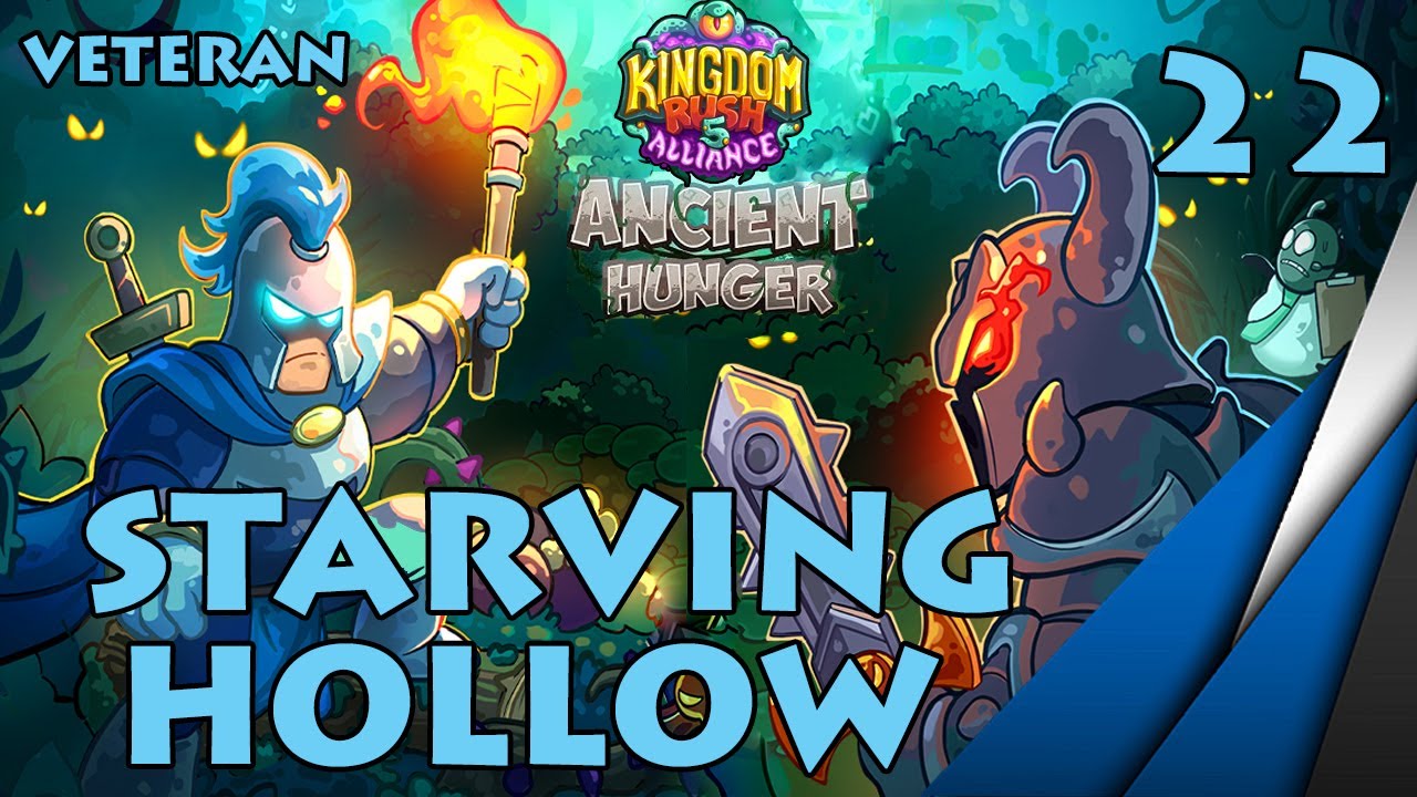 Kingdom Rush 5: Alliance - 22. Starving Hollow- Veteran - 3 Stars (PC) - Ancient Hunger DLC