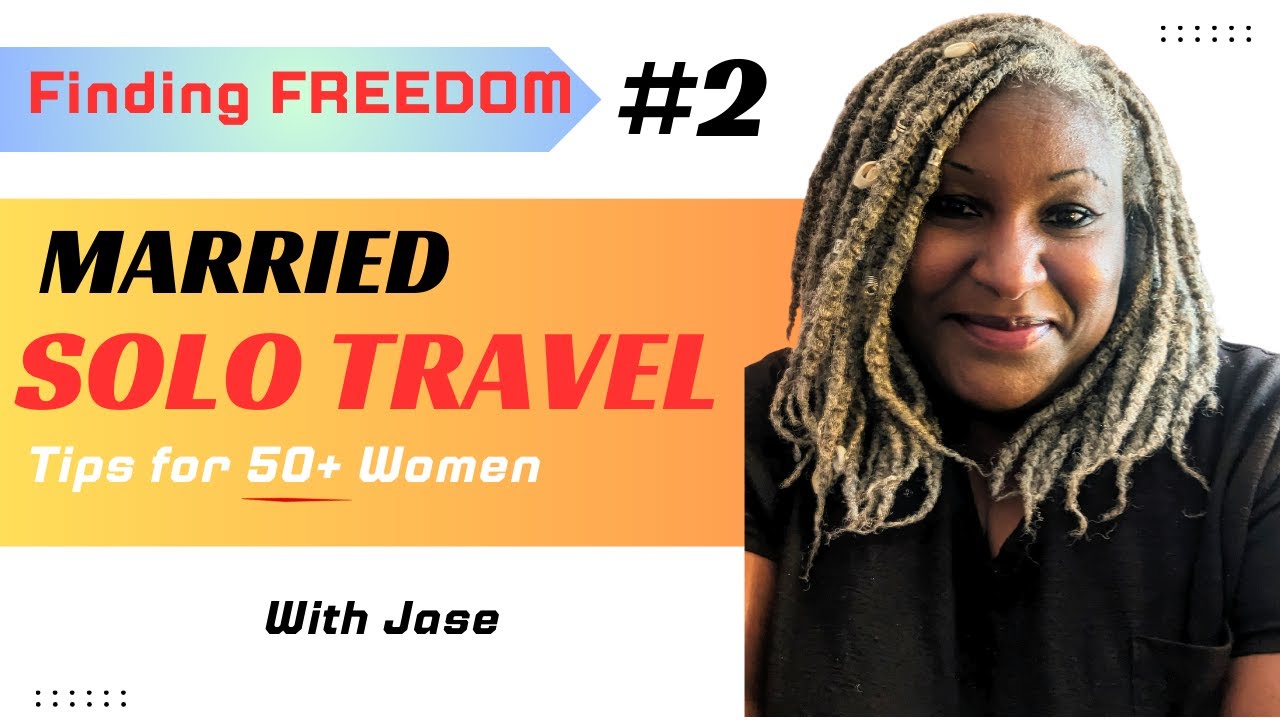 Why Solo Travel is My Midlife Adventure | 50+ Women