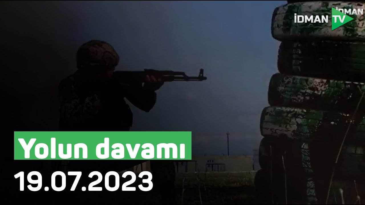 Yolun davamı  - 19.07.2023