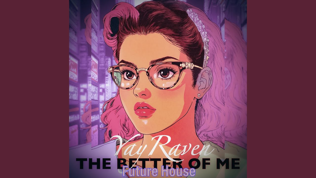 The Better of Me (Future House)