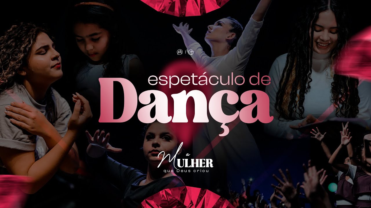 Espetáculo de Dança - A MULHER QUE DEUS CRIOU