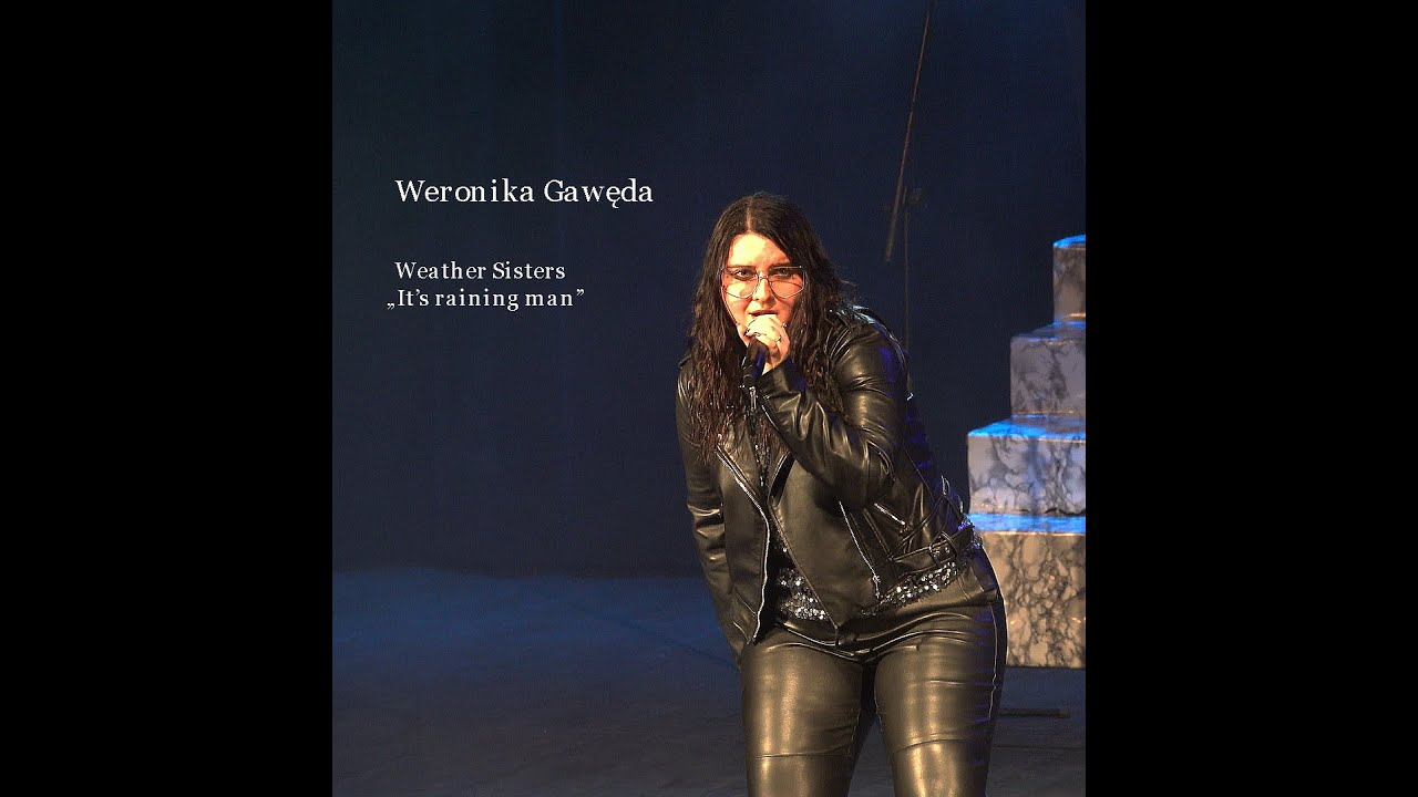 Weronika Gawęda / It's raining man / Weather Sisters