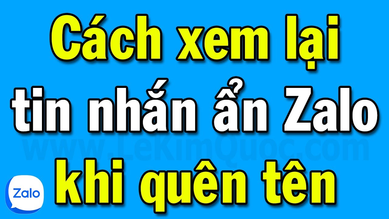 Cách nhận biết có tin nhắn ẩn Zalo và xem lại khi quên tên người ẩn