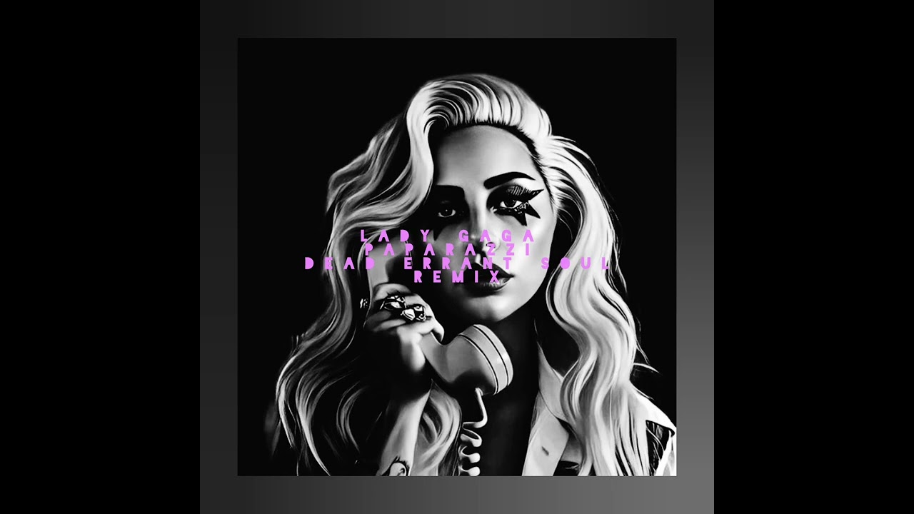 Lady Gaga - Paparazzi (Dead Errant Soul Remix)