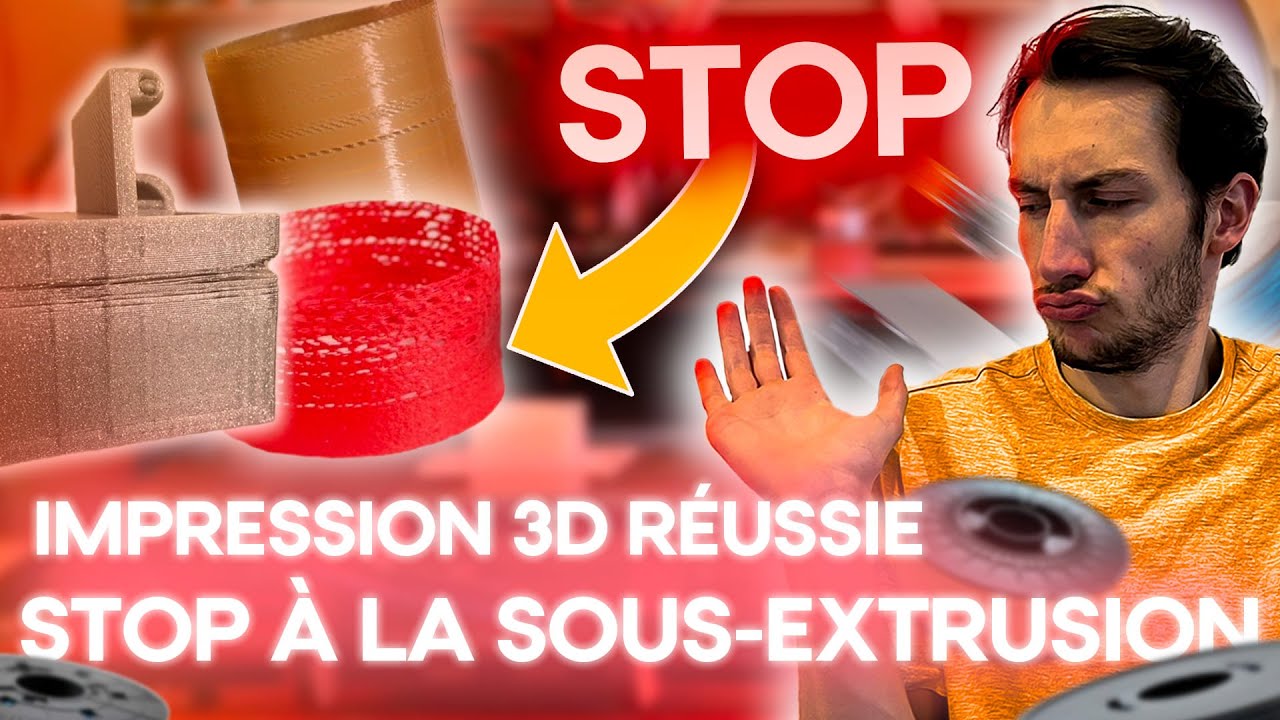 Comment éviter la SOUS-EXTRUSION en IMPRESSION 3D ?