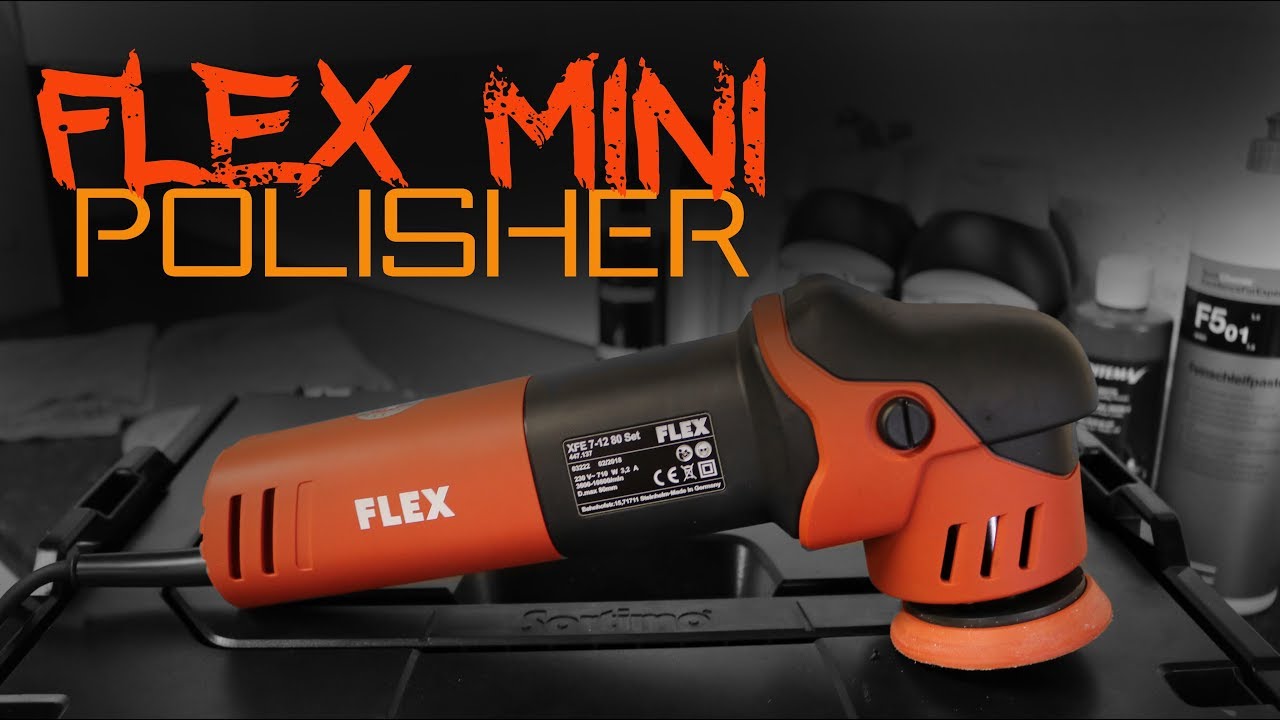 Flex XFE 7-12 80 Review Compact Dual Action Polisher