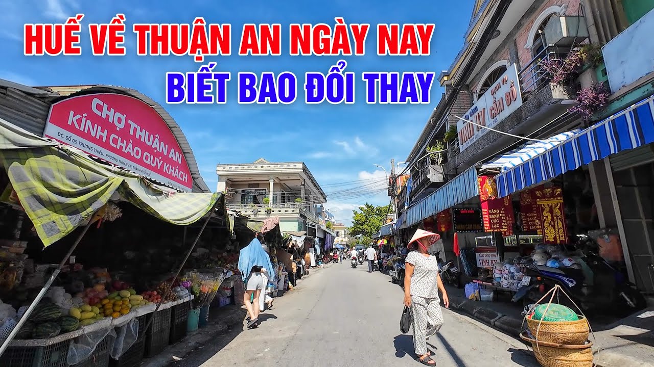 Huế về Thuận An ngày nay biết bao đổi thay