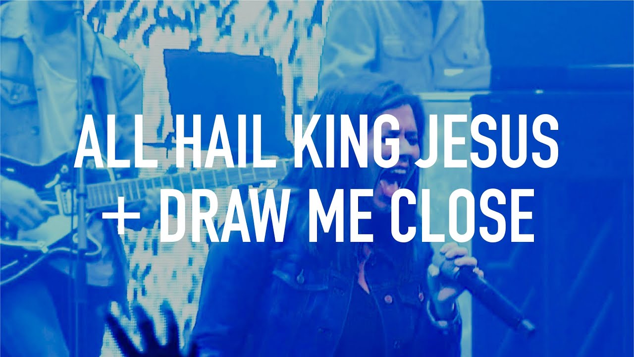 All Hail King Jesus + Draw Me Close // World Mandate 2019 // Antioch Music