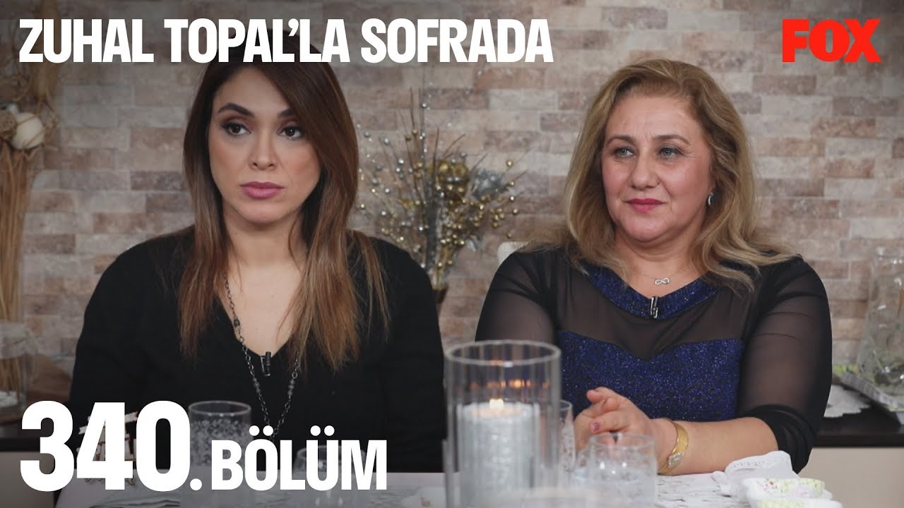 Zuhal Topal'la Sofrada 340. Bölüm