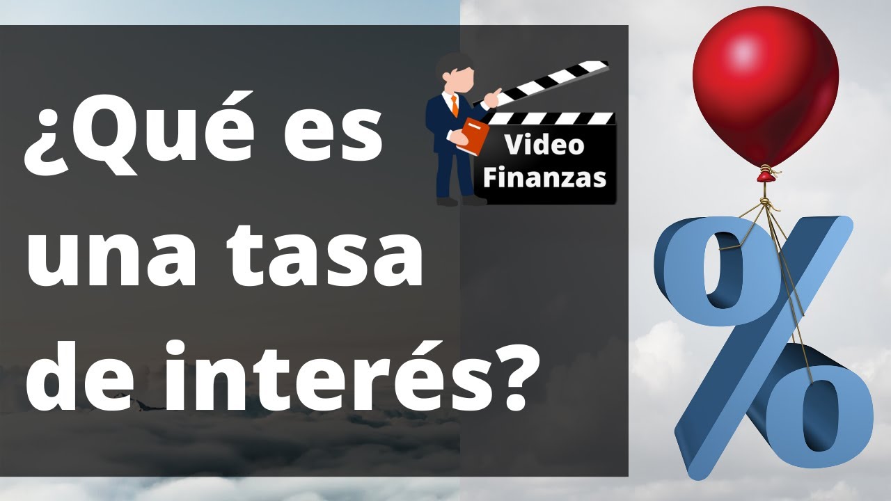Tasa de interés. ¿Qué es? ¿Cómo se calcula? ¿Para Qué sirve?