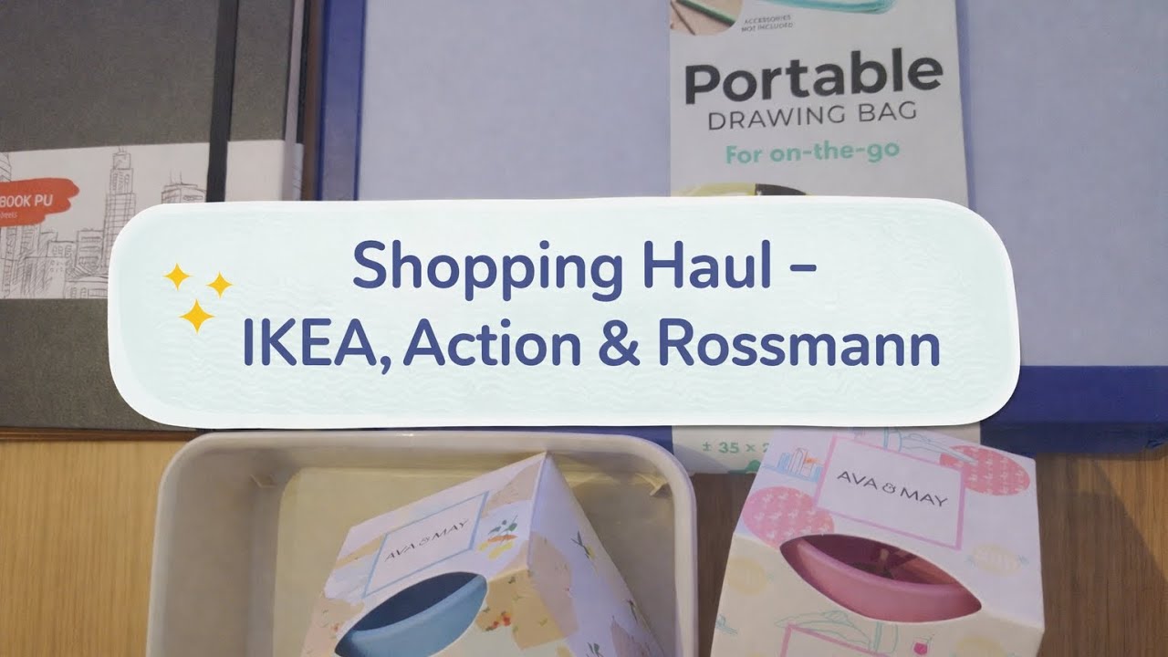 Shopping Haul - IKEA, Action & Rossmann 