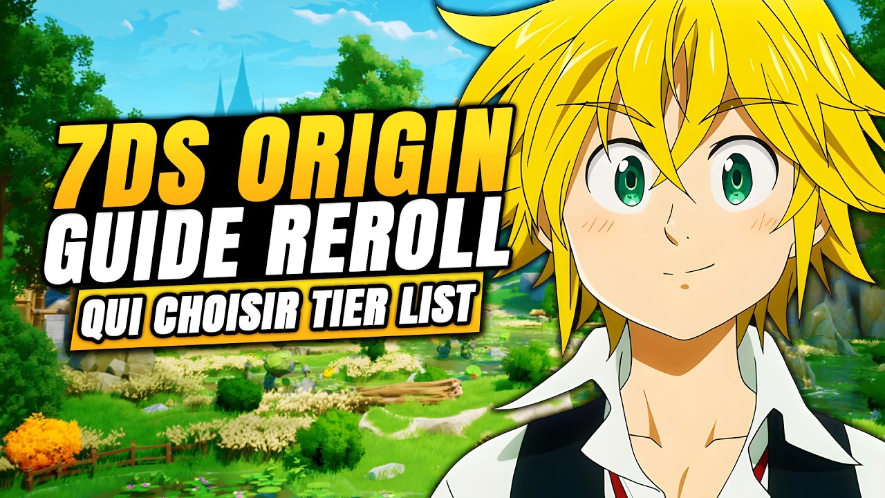 📢 COMMENCEZ AVEC LE MEILLEUR SSR ! TIER LIST REROLL 7DS ORIGIN I THE SEVEN DEADLY SINS ORIGIN