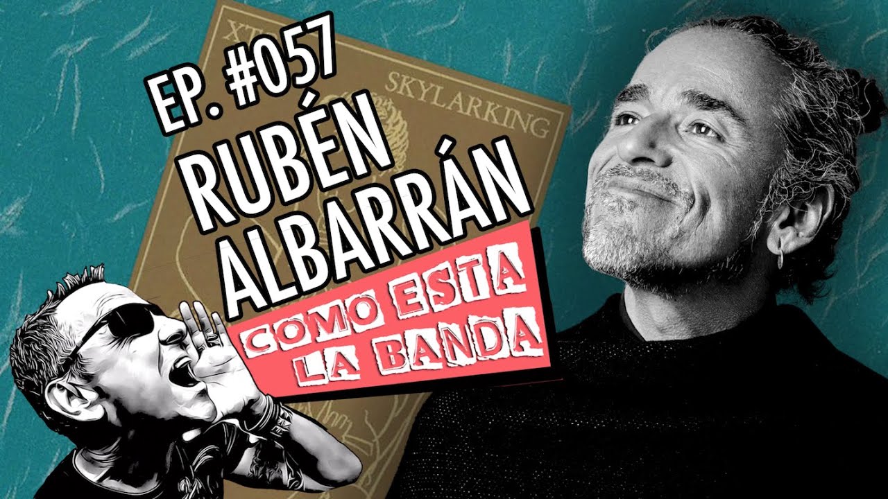 Rubén Albarrán - Cómo Está La Banda? con Piro - Ep. 057