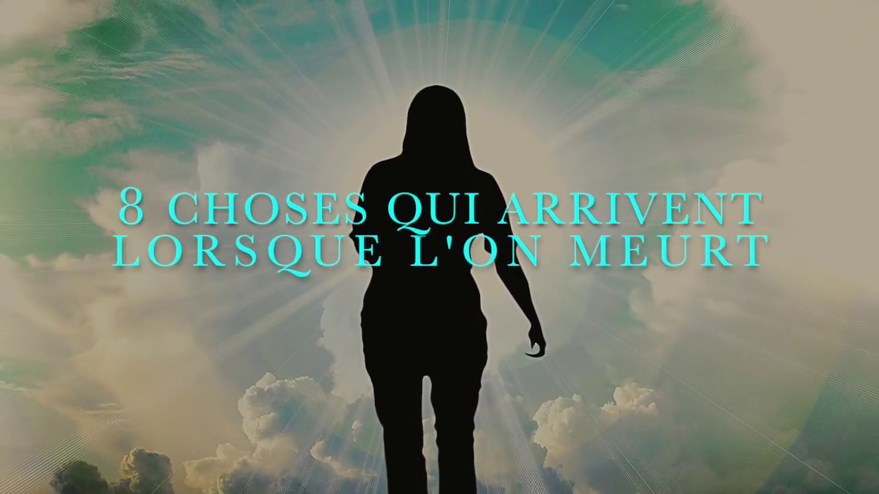 8 choses qui arrivent lorsque l’on meurt