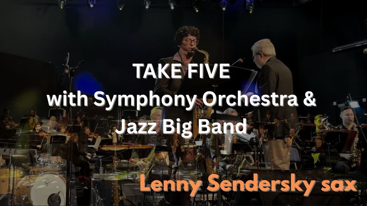 Take Five   with Haifa Symphony Orchestra and Jazz Big Band